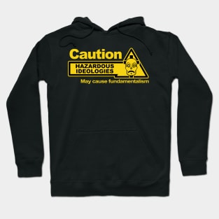 Hazardous Ideologies Hoodie